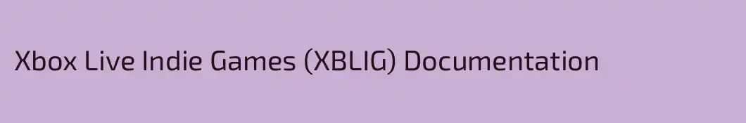 Xbox Live Indie Games (XBLIG) Documentation